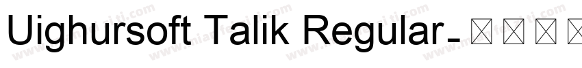 Uighursoft Talik Regular字体转换